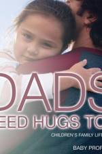 Dad's Need Hugs Too- Children's Family Life Books af Baby Professor