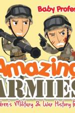Amazing Armies Children's Military & War History Books af Baby Professor