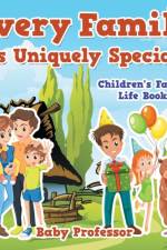 Every Family is Uniquely Special- Children's Family Life Books af Baby Professor