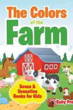 Colors of the Farm Sense & Sensation Books for Kids af Baby Professor