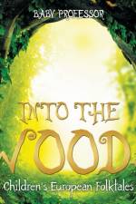 Into the Woods Children's European Folktales af Baby Professor