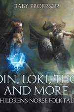 Odin, Loki, Thor, and More Children's Norse Folktales af Baby Professor