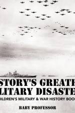 History's Greatest Military Disasters Children's Military & War History Books af Baby Professor