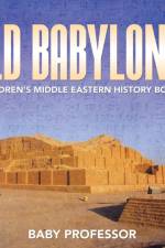 Old Babylonia Children's Middle Eastern History Books af Baby Professor