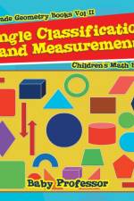 Angle Classification and Measurement - 6th Grade Geometry Books Vol II Children's Math Books af Baby Professor