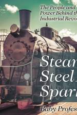 Steam, Steel and Spark af Baby Professor
