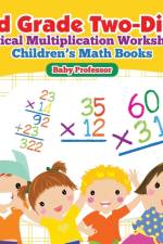 3rd Grade Two-Digit Vertical Multiplication Worksheets Children's Math Books af Baby Professor