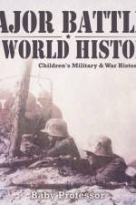 Major Battles in World History Children's Military & War History Books af Baby Professor