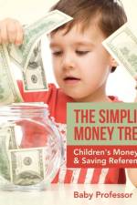 Simplified Money Tree - Children's Money & Saving Reference af Baby Professor
