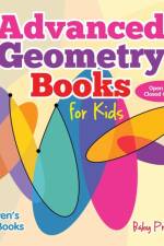 Advanced Geometry Books for Kids - Open and Closed Curves Children's Math Books af Baby Professor