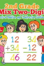 2nd Grade Mix Two-Digit Vertical Addition and Subtraction Workbook Children's Math Books af Baby Professor