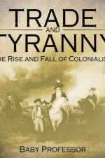 Trade and Tyranny af Baby Professor