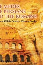 Medes, the Persians and the Romans Children's Middle Eastern History Books af Baby Professor