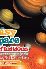 Easy Space Definitions Astronomy Picture Book for Kids Astronomy & Space Science af Baby Professor
