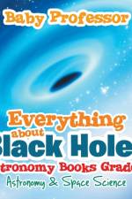 Everything about Black Holes Astronomy Books Grade 6 Astronomy & Space Science af Baby Professor