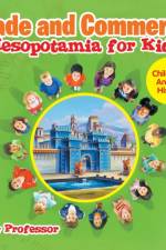 Trade and Commerce Mesopotamia for Kids Children's Ancient History af Baby Professor