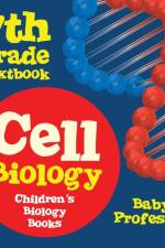 Cell Biology 7th Grade Textbook Children's Biology Books af Baby Professor