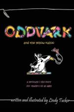 Oddvark, and the Yellow Kazoo af Lindy Tucker
