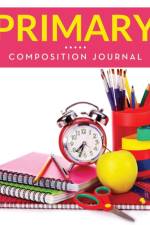 Primary Composition Journal af Speedy Publishing LLC