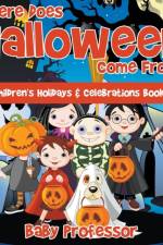 Where Does Halloween Come From? Children's Holidays & Celebrations Books af Baby Professor