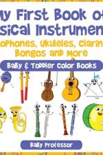 My First Book of Musical Instruments af Baby Professor