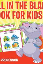Fill in the Blank Book for Kids Grade 1 Edition af Baby Professor