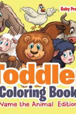 Toddler Coloring Book Name the Animal Edition af Baby Professor