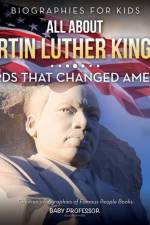 Biographies for Kids - All about Martin Luther King Jr. af Baby Professor