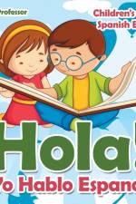 Hola! Yo Hablo Espanol Children's Learn Spanish Books af Baby Professor