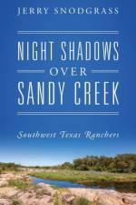 Night Shadows Over Sandy Creek af Jerry Snodgrass
