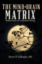 The Mind-Brain Matrix af MS Kerry P Gillespie