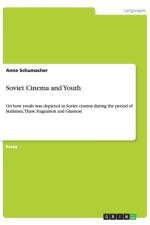 Soviet Cinema and Youth af Anne Schumacher