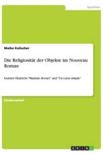 Die Religiositat der Objekte im Nouveau Roman af Maike Kalischer