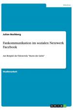 Fankommunikation im sozialen Netzwerk Facebook af Julian Bochberg