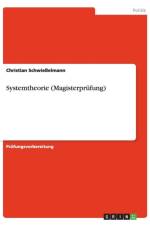 Systemtheorie (Magisterprufung) af Christian Schwiesselmann