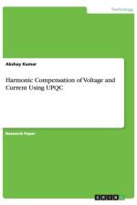 Harmonic Compensation of Voltage and Current Using UPQC af Akshay Kumar