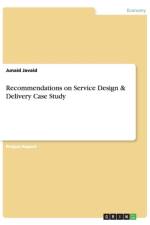 Recommendations on Service Design & Delivery Case Study af Junaid Javaid