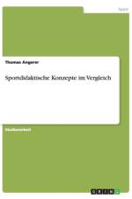 Sportdidaktische Konzepte im Vergleich af Thomas Angerer