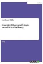 Sekundare Pflanzenstoffe in der menschlichen Ernahrung af Sven-David Müller