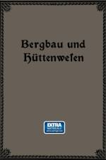 Bergbau Und Huttenwesen af Emil Treptow