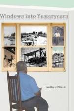 Windows Into Yesteryears af Lee Roy J Pitre