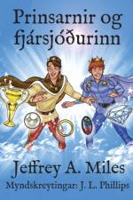 Prinsarnir og fjarsjodurinn af Jeffrey A Miles