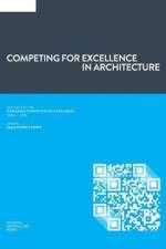 Competing for Excellence in Architecture