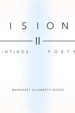 Visions II af Margaret Elizabeth Biggs