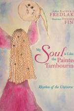 My Soul Is Like the Painted Tambourine af Katherine Fredlake