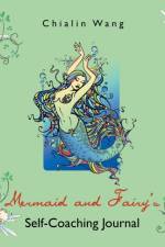 Mermaid and Fairy's Self-Coaching Journal af Chialin Wang