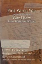 1 CAVALRY DIVISION Headquarters, Branches and Services General Staff