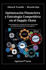 Optimizacion Financiera y Estrategia Competitiva en el Supply Chain af Edward Frazelle