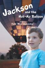 Jackson and the Hot-Air Balloon af Faith Mimi Schwenker