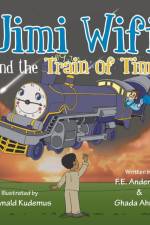 Jimi Wifi and the Train of Time af Frank Eldridge Anderson